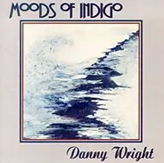 Danny Wright - Moods of Indigo