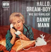 Danny Mann - Hallo, Dream-Boy