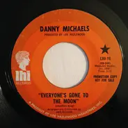 Danny Michaels - Everyone's Gone To The Moon