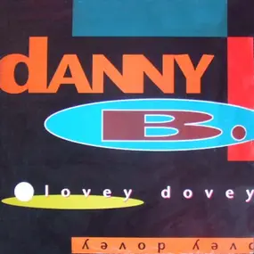 Danny B - Lovey Dovey