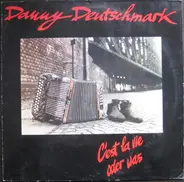 Danny Deutschmark - C'est La Vie Oder Was