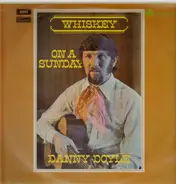 Danny Doyle - Whiskey On A Sunday