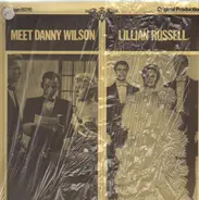 Danny Wilson, Lillian Russell - Meet Danny Wilson - Lillian Russell