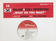 Dajaé & Full Intention - What Do You Want?