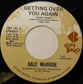 Dale McBride - Getting Over You Again / You Have Missed Nothing