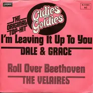 Dale & Grace / The Velaires - I'm Leaving It Up To You / Roll Over Beethoven