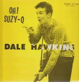 Dale Hawkins - Oh! Suzy-Q