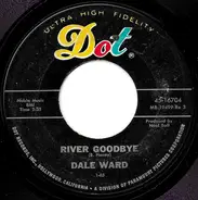 Dale Ward - River Goodbye / Dirty Old Town