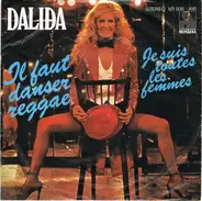 Dalida - Il Faut Danser Reggae / Je Suis Toutes Les Femmes