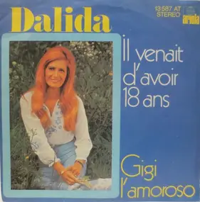 Dalida - Il Venait D'Avoir 18 Ans / Gigi L'Amoroso