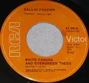 Dallas Frazier - White Fences And Evergreen Trees / Big Marble Murphy