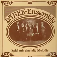 Darek-Ensemble - Spiel Mir eine Alte Melodie