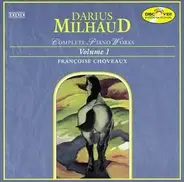 Darius Milhaud - Francoise Choveaux - Complete Piano Works Volume 1