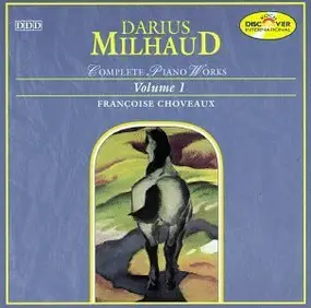 Darius Milhaud - Complete Piano Works Volume 1