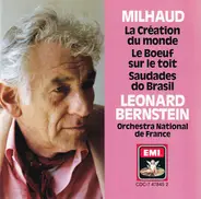 Darius Milhaud (Leonard Bernstein) - La Création Du Monde / Le Boeuf Sur Le Toit / Saudades Do Brasil