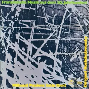 Darius Milhaud - Französische Musik Aus Dem 20. Jahrhundert