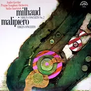 Darius Milhaud , Gian Francesco Malipiero - Concerto No. 2 For Violin And Orchestra / Concerto For Violin And Orchestra