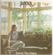 Dark - Round The Edges