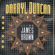 Darryl Duncan - J-J-J-Ja-Ja James Brown