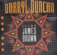 Darryl Duncan - J-J-Ja-Ja James Brown