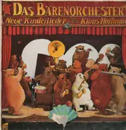 Das Bärenorchester - Neue Kinderlieder von und mit Klaus Hoffmann
