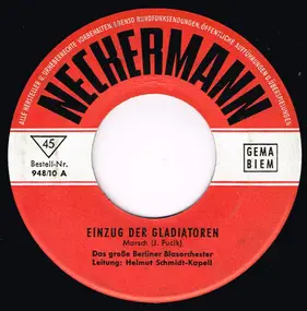 Das Grosse Berliner Blasorchester - Einzug Der Gladiatoren / Abschied Der Gladiatoren