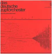 Das Deutsche Zupforchester - Das Deutsche Zupforchester