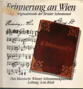 Das Klassische Wiener Schrammelquartett , Lois Böck - Erinnerungen An Wien (Die Originalmusik Der Brüder Schrammel)
