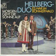 Das Hellberg-Duo - Morgen Geht Die Sonne Auf / Es War Im Böhmerwald
