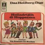 Das Hellberg-Duo - Holladrijöh Di Hoppsassa