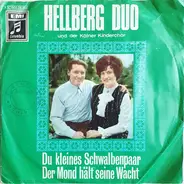 Das Hellberg-Duo Und Der Kölner Kinderchor - Du Kleines Schwalbenpaar / Der Mond Hält Seine Wacht