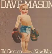 Dave Mason - Old Crest on a New Wave