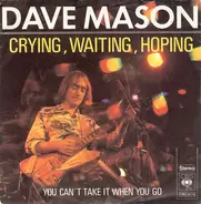 Dave Mason - Crying, Waiting, Hoping