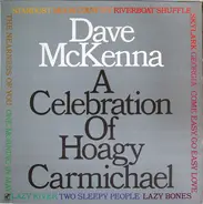 Dave McKenna - A Celebration Of Hoagy Carmichael