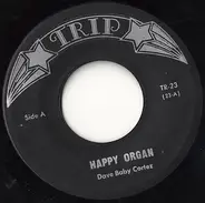 Dave 'Baby' Cortez / Les Cooper - Happy Organ / Wiggle Wobble