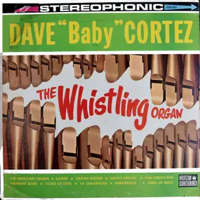 Dave "Baby" Cortez - The Whistling Organ