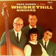 Dave Guard & Whiskeyhill Singers - Dave Guard & The Whiskeyhill Singers