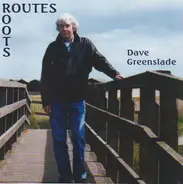 Dave Greenslade - Routes-Roots