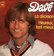 Dave - La Décision / Heureux, Tant Mieux