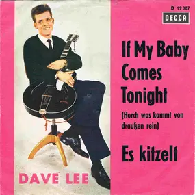 Dave Lee - If My Baby Comes Tonight
