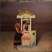 Dave Loggins - One Way Ticket to Paradise