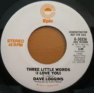 Dave Loggins - Three Little Words (I Love You)