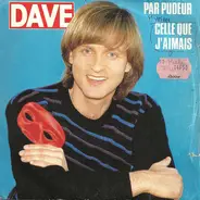 Dave - Par Pudeur / Celle Que J'aimais