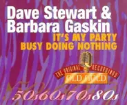 Dave Stewart & Barbara Gaskin - It's My Party / Busy Doing Nothing