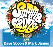 Dave Spoon & Mark James - Summadayze 2008