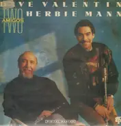 Dave Valentin, Herbie Mann - Two Amigos