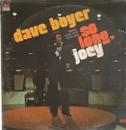 Dave Boyer - So Long, Joey