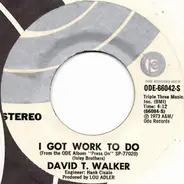 David T. Walker - I Got Work To Do