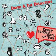 David & The Disasters - Every Single Part Of You