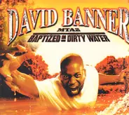 David Banner - MTA2: Baptized In Dirty Water